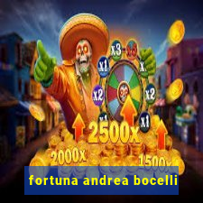 fortuna andrea bocelli